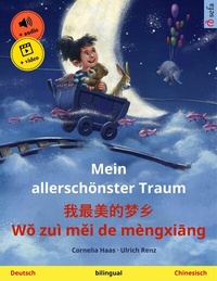 Abbildung von: Mein allerschönster Traum - ?????? W? zuì m?i de mèngxi?ng (Deutsch - Chinesisch) - Sefa Verlag