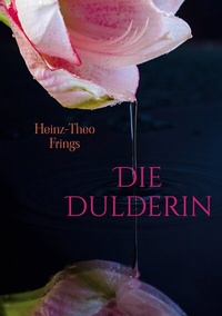 Abbildung von: Die Dulderin - BoD - Books on Demand