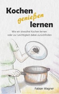 Cover: Kochen genie&szlig;en lernen - Books on Demand