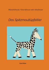 Abbildung von: Das Spitzmaultüpfeltier - Books on Demand