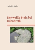 Cover: Der wei&szlig;e Stein bei Udenbreth - Books on Demand