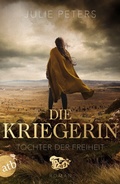 Cover: Die Kriegerin - Tochter der Freiheit - Aufbau