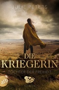 Cover: Die Kriegerin - Tochter der Freiheit - Aufbau Taschenbuch