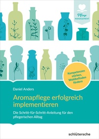 Abbildung von: Aromapflege erfolgreich implementieren - Schlütersche
