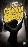 Cover: La canci&oacute;n de la bruja - Fondo de cultura econ&oacute;mica