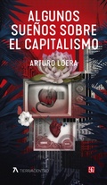 Cover: Algunos sue&ntilde;os sobre el capitalismo - Fondo de cultura econ&oacute;mica