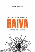 Cover: Desconstruindo a raiva - Astral Cultural