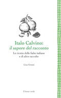 Bild: Italo Calvino: il sapore del racconto - Il leone verde Edizioni