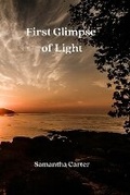 Cover: First Glimpse of Light - SAMANTHA CARTER