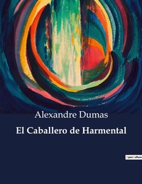 Abbildung von: El Caballero de Harmental - Culturea