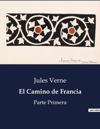 Abbildung von: El Camino de Francia - Culturea