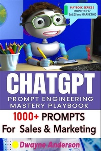 Enlarge image Cover: ChatGPT Prompt Engineering Mastery Playbook - Publisher s21598