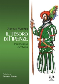 Abbildung von: Il tesoro di Firenze. Il romanzo dei Fanti - Press & Archeos