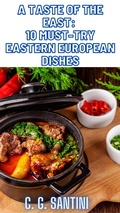 Bild: A Taste of the East: 10 Must-Try Eastern European Dishes - C. G. Santini