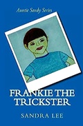 Cover: Frankie the Trickster (Auntie Sandy Series, #1) - Sandra Lee
