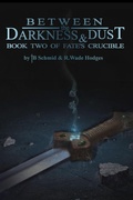 Cover: Between the Darkness & Dust (Fate's Crucible, #2) - Lions of the Empire