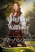 Cover: A Highland Wallflower (Revenge of the Wallflowers, #10) - Hildie McQueen