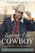 Cover: Saving Her Cowboy (Brothers of Miller Ranch, #2) - Kenzo Publishing