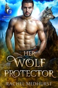 Cover: Her Wolf Protector (Brothers of the Lawless Pack, #2) - Rachel Medhurst