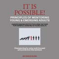 Cover: It Is Possible! (PRINCIPLES OF MENTORING YOUNG & EMERGING ADULTS, #1) - Dr Grace Njeri