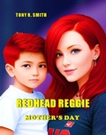 Cover: Redhead Reggie, Mother's day (Redhead Reggie Adventures, #1) - Tony R. Smith