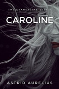 Cover: Caroline (The Evangeline Series, #5) - Astrid Aurelius