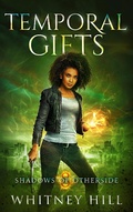 Cover: Temporal Gifts (Shadows of Otherside, #8) - Benu Media