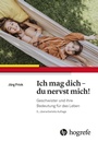 Cover: Ich mag dich - du nervst mich! - Hogrefe