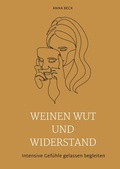 Cover: Weinen, Wut und Widerstand - tredition