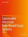 Cover: Explainable Uncertain Rule-Based Fuzzy Systems - Springer