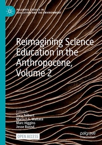 Enlarge image Cover: Reimagining Science Education in the Anthropocene, Volume 2 - Palgrave Macmillan