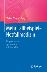 Abbildung von: Mehr Fallbeispiele Notfallmedizin - Springer