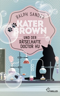 Abbildung von: Kater Brown und der rätselhafte Doctor Hu - beTHRILLED