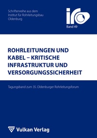 Abbildung von: Rohrleitungen und Kabel - Kritische Infrastruktur und Versorgungssicherheit - Vulkan-Verlag GmbH