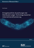 Abbildung von: Ertragsteuerliche Auswirkungen der Distributed Ledger Technology-basierten Unternehmensfinanzierung - Fachmedien Recht und Wirtschaft