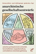 Cover: Anarchistische Gesellschaftsentw&uuml;rfe - Unrast Verlag