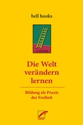 Cover: Die Welt ver&auml;ndern lernen - Unrast Verlag