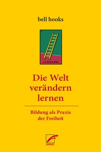 Abbildung von: Die Welt verändern lernen - Unrast Verlag