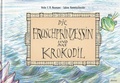 Cover: Die Froschprinzessin und das Krokodil - gutebuechershop