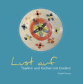 Cover: Lust auf T&ouml;pfern und Kochen mit Kindern - Verlagshaus Schlosser