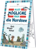 Cover: Alles M&ouml;gliche &uuml;ber die Nordsee - Rannenberg, Verena