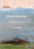 Cover: Kirkebugtens dyb - BoD - Books on Demand - D&auml;nemark
