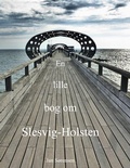 Cover: En lille bog om Slesvig-Holsten - BoD - Books on Demand