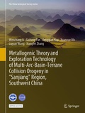 Cover: Metallogenic Theory and Exploration Technology of Multi-Arc-Basin-Terrane Collision Orogeny in "Sanjiang" Region, Southwest China - Springer