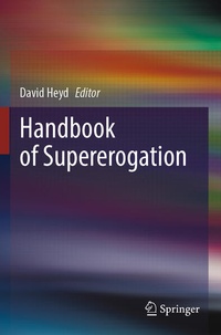 Enlarge image Cover: Handbook of Supererogation - Springer