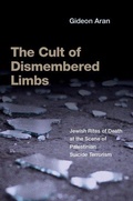 Cover: The Cult of Dismembered Limbs - Oxford University Press Inc