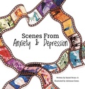 Cover: Scenes from Anxiety & Depression - Tellwell Talent
