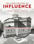 Cover: The Architecture of Influence - University of Virginia Press