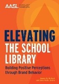 Cover: Elevating the School Library - ALA Editions