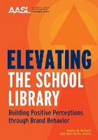 Enlarge image Cover: Elevating the School Library - ALA Editions